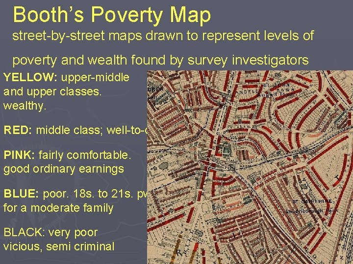 Booth’s Poverty Map street-by-street maps drawn to represent levels of poverty and wealth found