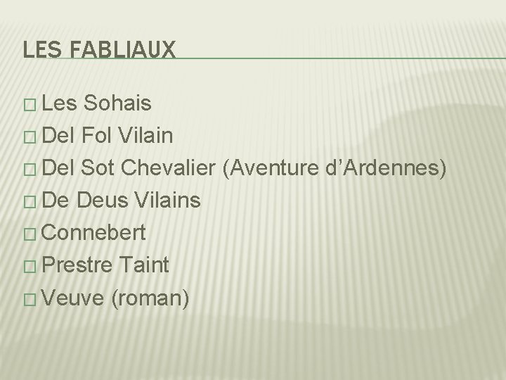 LES FABLIAUX � Les Sohais � Del Fol Vilain � Del Sot Chevalier (Aventure