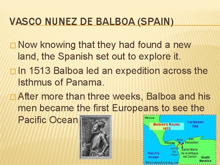 VASCO NUNEZ DE BALBOA (SPAIN) � Now knowing that they had found a new