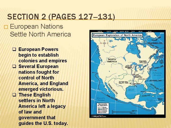 SECTION 2 (PAGES 127 --131) � European Nations Settle North America q European Powers