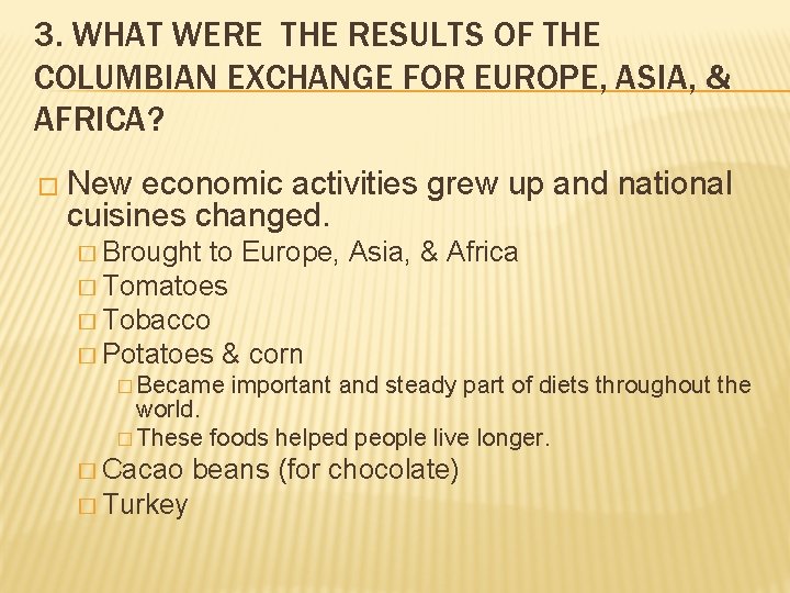 3. WHAT WERE THE RESULTS OF THE COLUMBIAN EXCHANGE FOR EUROPE, ASIA, & AFRICA?