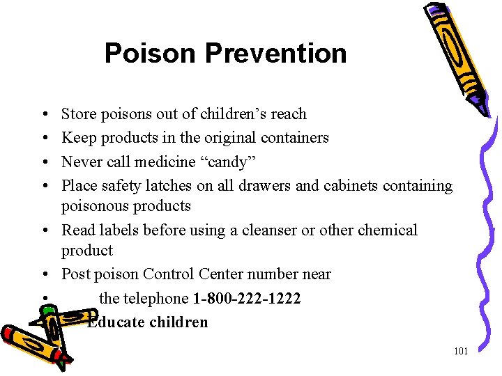Poison Prevention • • Store poisons out of children’s reach Keep products in the Poison Prevention • • Store poisons out of children’s reach Keep products in the