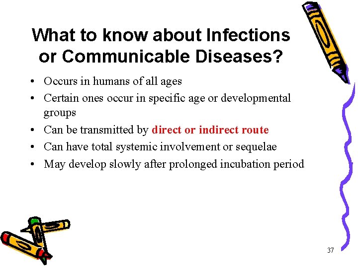 What to know about Infections or Communicable Diseases? • Occurs in humans of all What to know about Infections or Communicable Diseases? • Occurs in humans of all