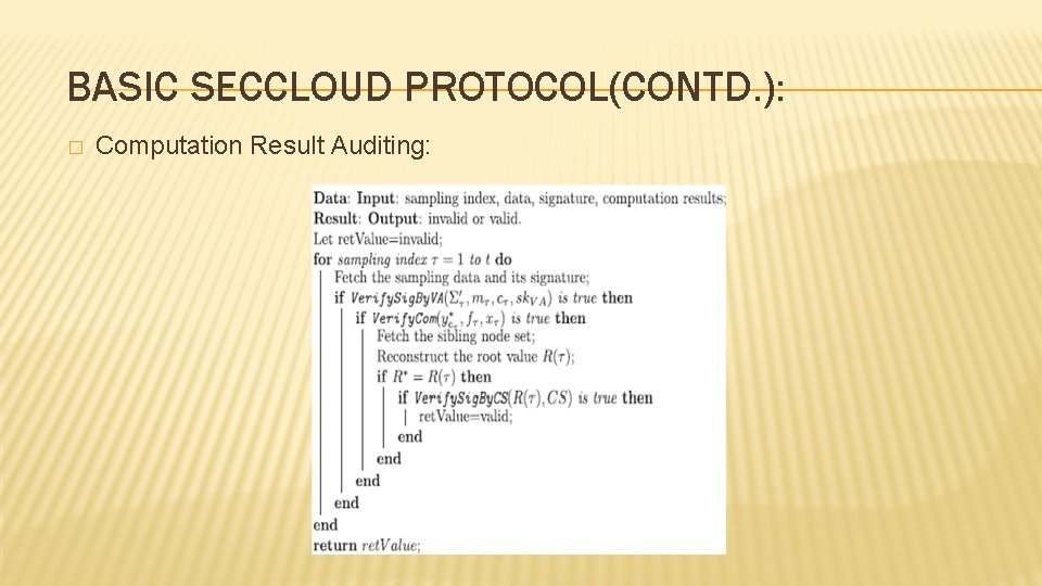 BASIC SECCLOUD PROTOCOL(CONTD. ): � Computation Result Auditing: BASIC SECCLOUD PROTOCOL(CONTD. ): � Computation Result Auditing: