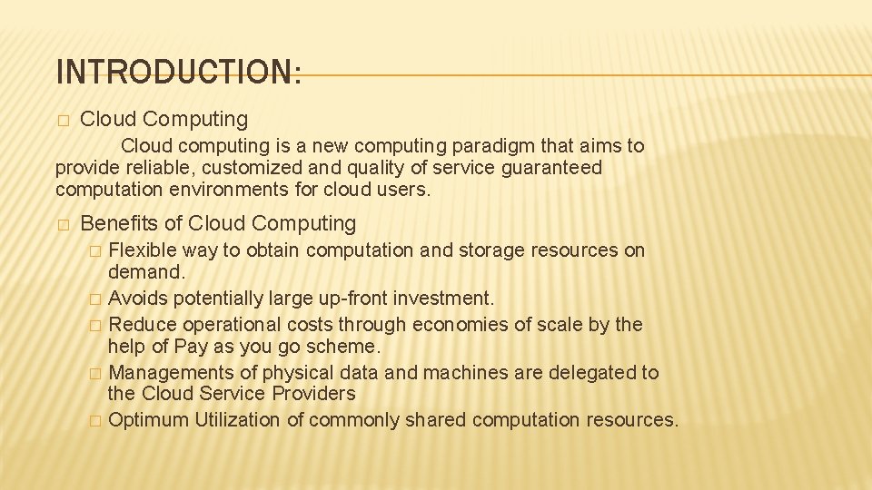INTRODUCTION: � Cloud Computing Cloud computing is a new computing paradigm that aims to INTRODUCTION: � Cloud Computing Cloud computing is a new computing paradigm that aims to