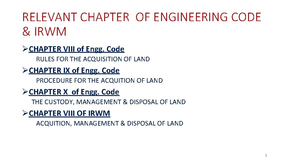 RELEVANT CHAPTER OF ENGINEERING CODE & IRWM ØCHAPTER VIII of Engg. Code RULES FOR