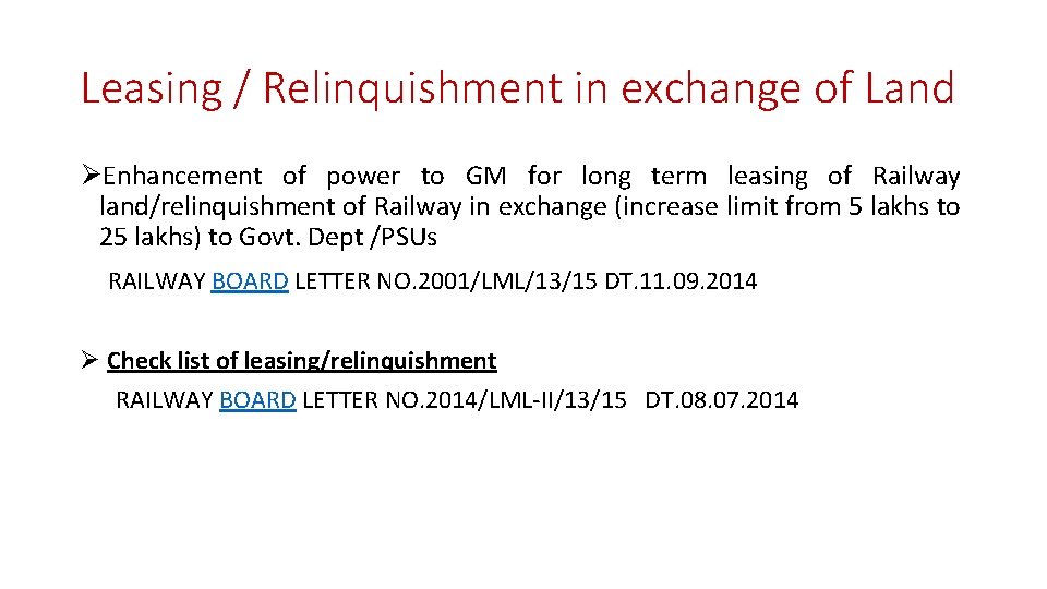 Leasing / Relinquishment in exchange of Land ØEnhancement of power to GM for long