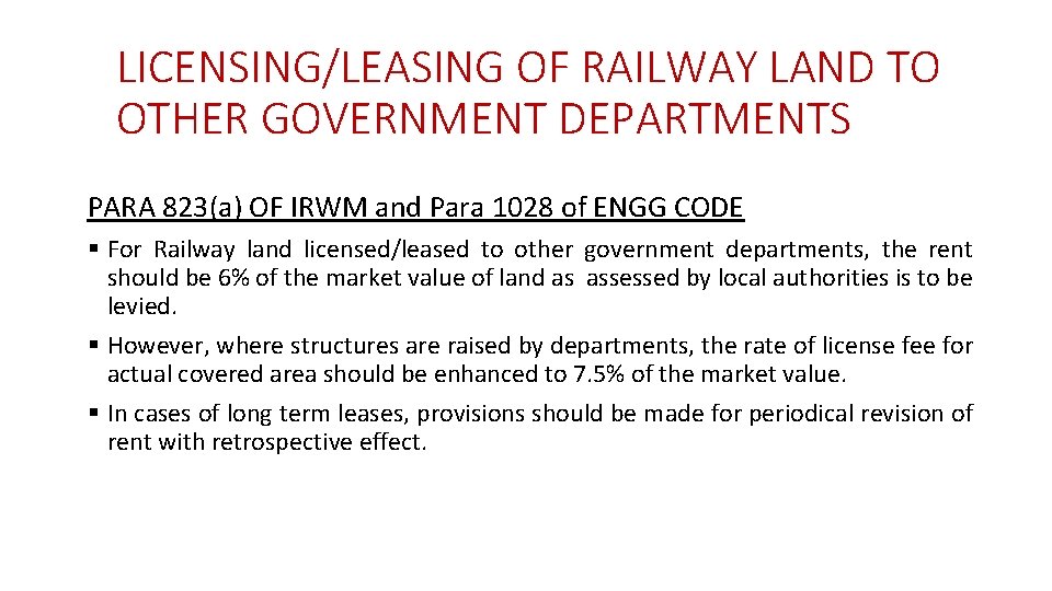 LICENSING/LEASING OF RAILWAY LAND TO OTHER GOVERNMENT DEPARTMENTS PARA 823(a) OF IRWM and Para