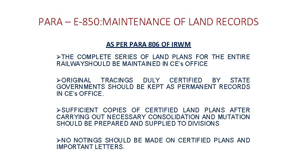 PARA – E-850: MAINTENANCE OF LAND RECORDS AS PER PARA 806 OF IRWM ØTHE