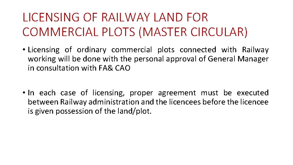LICENSING OF RAILWAY LAND FOR COMMERCIAL PLOTS (MASTER CIRCULAR) • Licensing of ordinary commercial