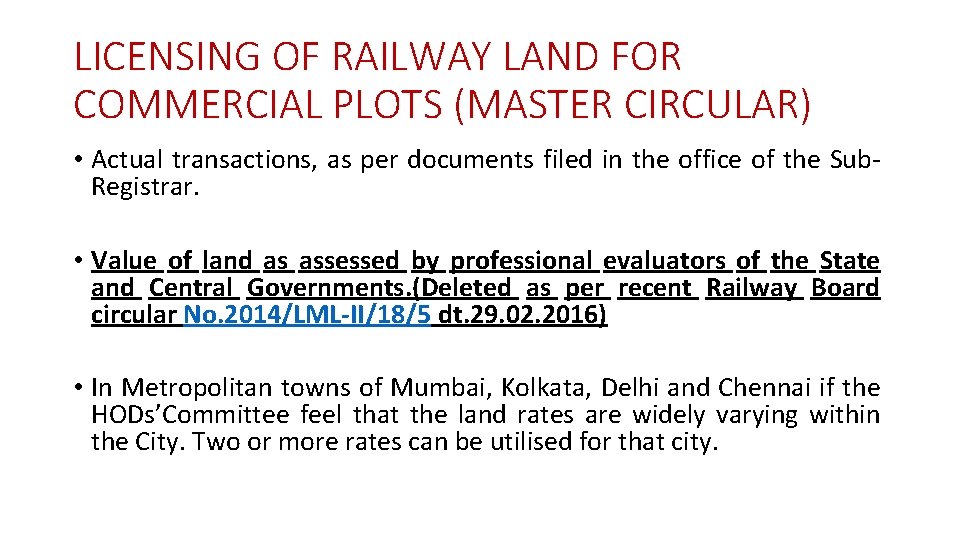 LICENSING OF RAILWAY LAND FOR COMMERCIAL PLOTS (MASTER CIRCULAR) • Actual transactions, as per