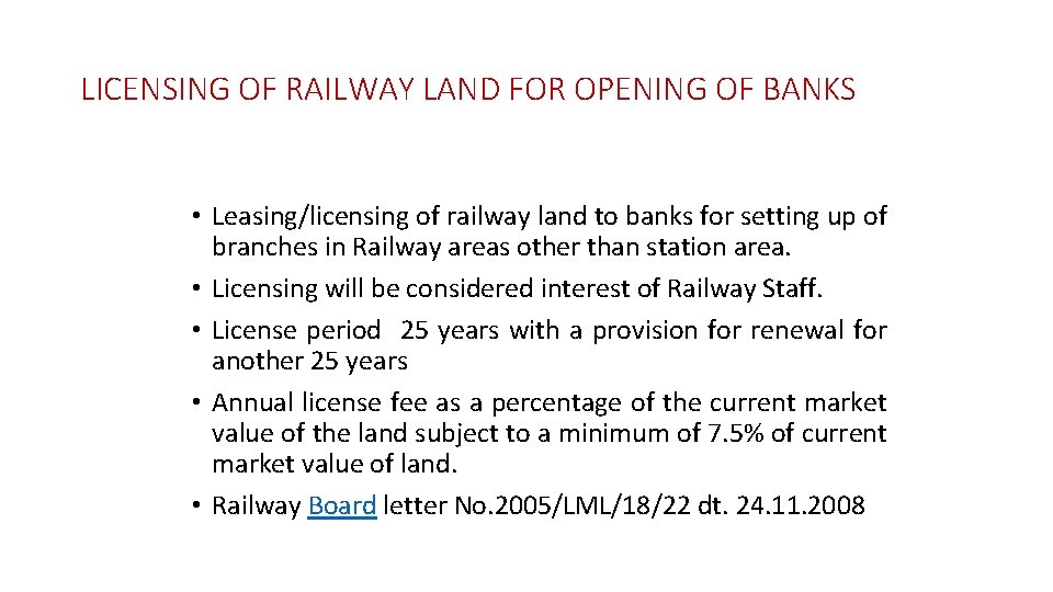 LICENSING OF RAILWAY LAND FOR OPENING OF BANKS • Leasing/licensing of railway land to