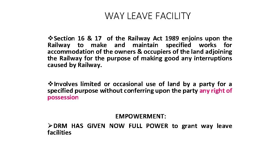 WAY LEAVE FACILITY v. Section 16 & 17 of the Railway Act 1989 enjoins