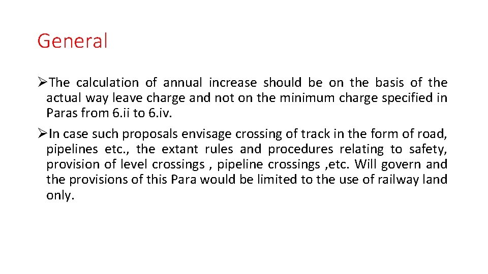 General ØThe calculation of annual increase should be on the basis of the actual