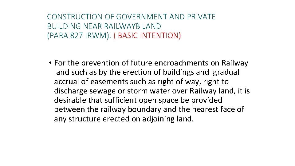 CONSTRUCTION OF GOVERNMENT AND PRIVATE BUILDING NEAR RAILWAYB LAND (PARA 827 IRWM). ( BASIC