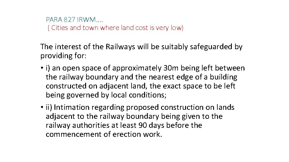 PARA 827 IRWM…. ( Cities and town where land cost is very low) The