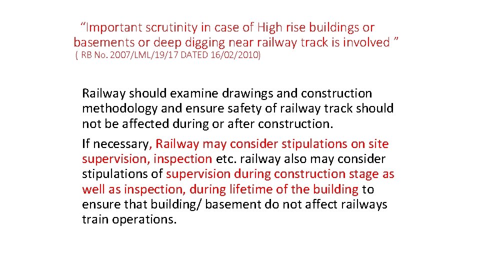 “Important scrutinity in case of High rise buildings or basements or deep digging near