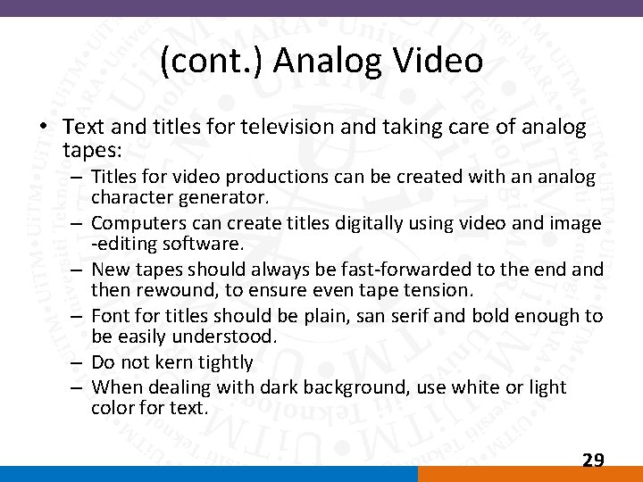(cont. ) Analog Video • Text and titles for television and taking care of