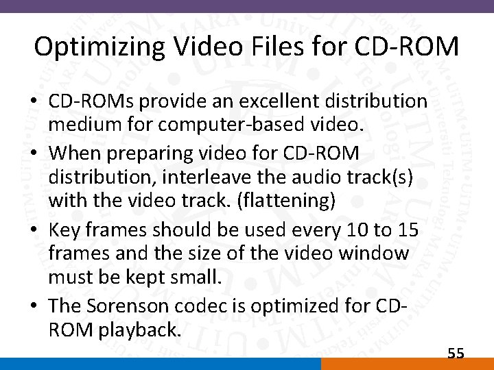 Optimizing Video Files for CD-ROM • CD-ROMs provide an excellent distribution medium for computer-based