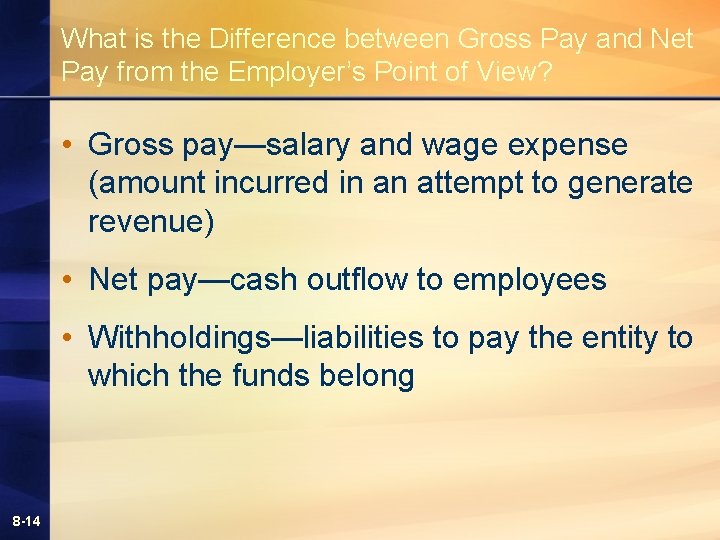 What is the Difference between Gross Pay and Net Pay from the Employer’s Point What is the Difference between Gross Pay and Net Pay from the Employer’s Point