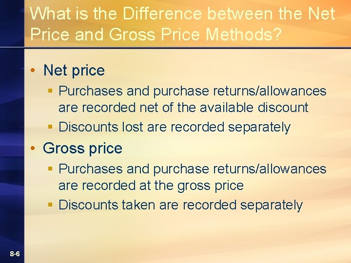 What is the Difference between the Net Price and Gross Price Methods? • Net What is the Difference between the Net Price and Gross Price Methods? • Net