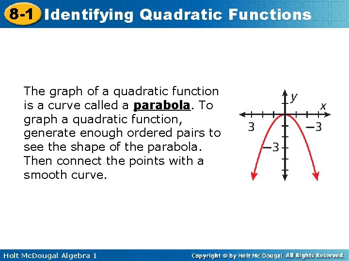 8 -1 Identifying Quadratic Functions The graph of a quadratic function is a curve