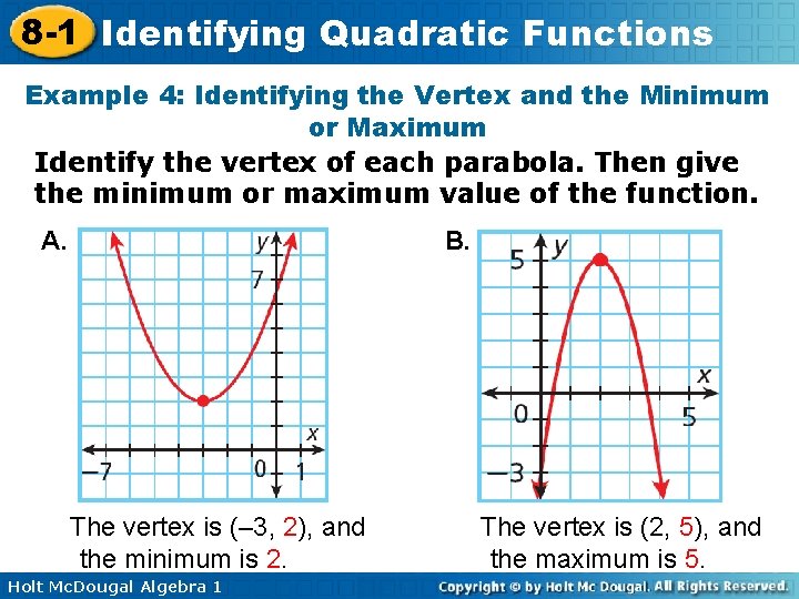 8 -1 Identifying Quadratic Functions Example 4: Identifying the Vertex and the Minimum or
