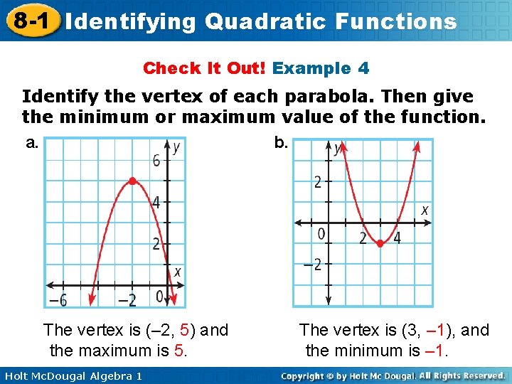 8 -1 Identifying Quadratic Functions Check It Out! Example 4 Identify the vertex of