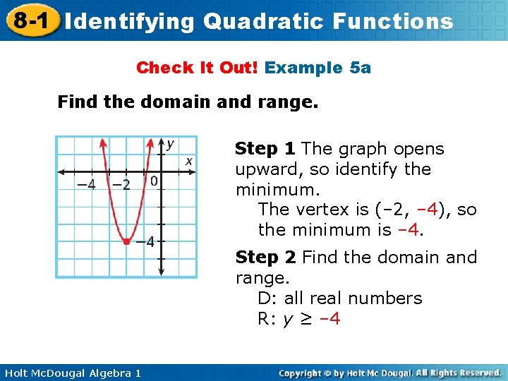 8 -1 Identifying Quadratic Functions Check It Out! Example 5 a Find the domain