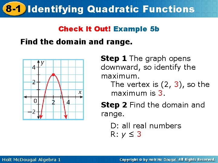 8 -1 Identifying Quadratic Functions Check It Out! Example 5 b Find the domain