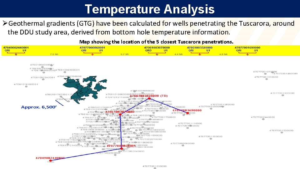 Temperature Analysis ØGeothermal gradients (GTG) have been calculated for wells penetrating the Tuscarora, around