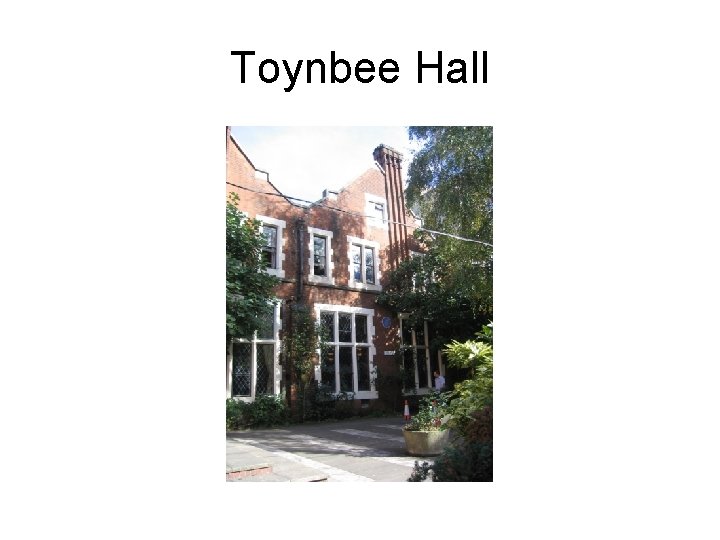 Toynbee Hall 