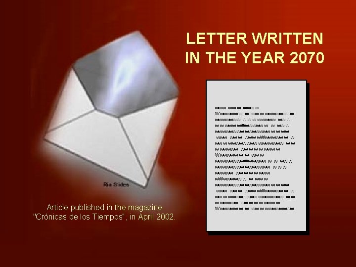 LETTER WRITTEN IN THE YEAR 2070 Article published in the magazine "Crónicas de los