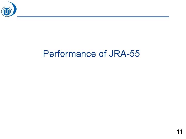 Performance of JRA-55 11 