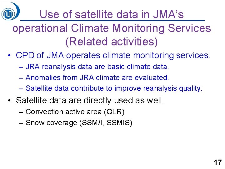 Use of satellite data in JMA’s operational Climate Monitoring Services (Related activities) • CPD