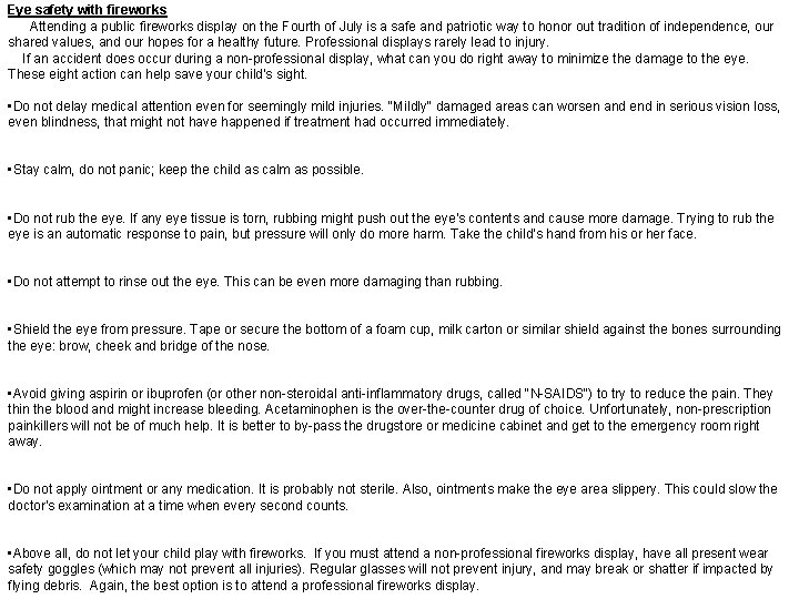 Eye safety with fireworks Attending a public fireworks display on the Fourth of July