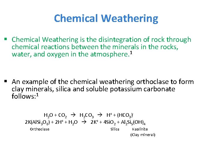 Chemical Weathering § Chemical Weathering is the disintegration of rock through chemical reactions between