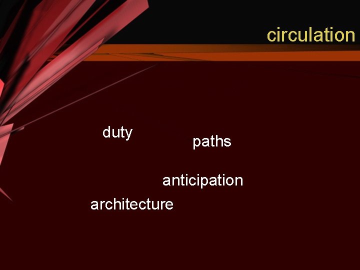circulation duty paths anticipation architecture 