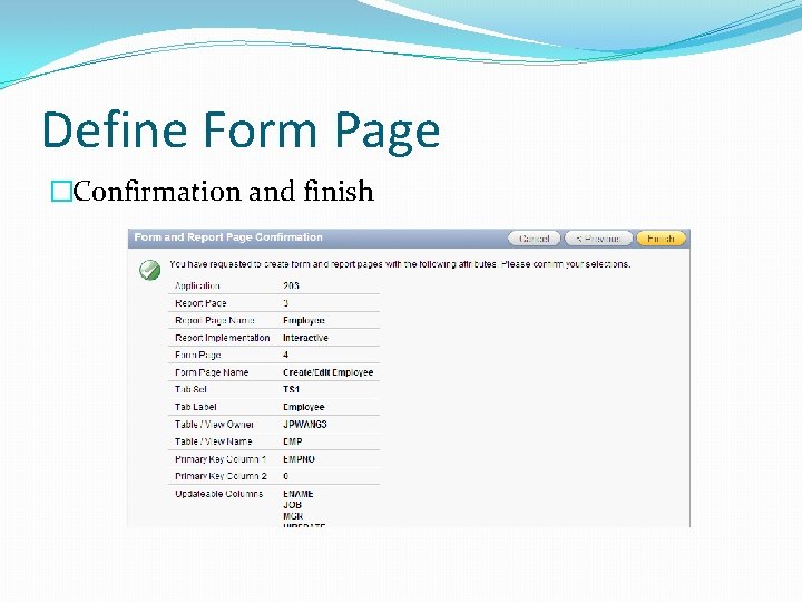 Define Form Page �Confirmation and finish Define Form Page �Confirmation and finish