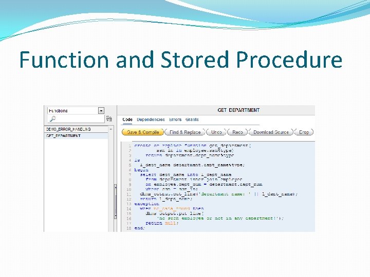 Function and Stored Procedure Function and Stored Procedure