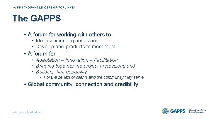 GAPPS THOUGHT LEADERSHIP FORUM #38 The GAPPS • A forum for working with others