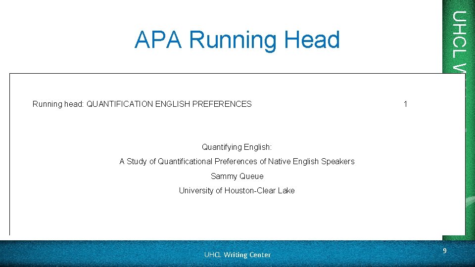 UHCL Writing Center APA Running Head Running head: QUANTIFICATION ENGLISH PREFERENCES 1 Quantifying English: