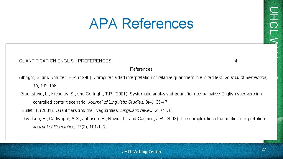 QUANTIFICATION ENGLISH PREFERENCES 4 References Albright, S. and Smutter, B. R. (1996). Computer-aided interpretation