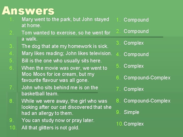 Answers 1. Mary went to the park, but John stayed at home. 2. Tom