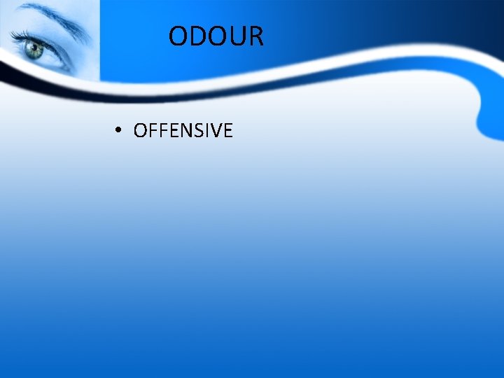 ODOUR • OFFENSIVE 