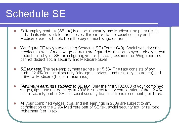 Schedule SE l Self-employment tax (SE tax) is a social security and Medicare tax Schedule SE l Self-employment tax (SE tax) is a social security and Medicare tax