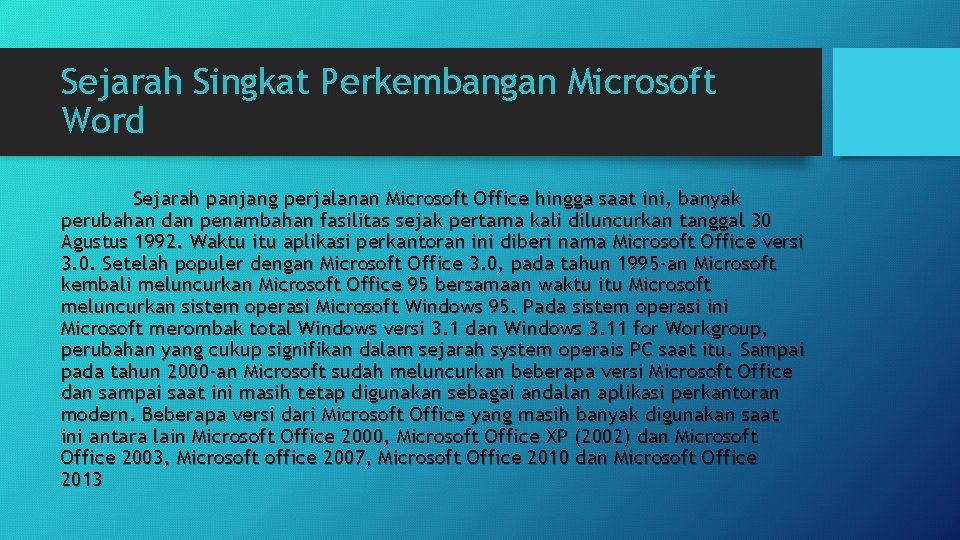 Sejarah Singkat Perkembangan Microsoft Word Sejarah panjang perjalanan Microsoft Office hingga saat ini, banyak