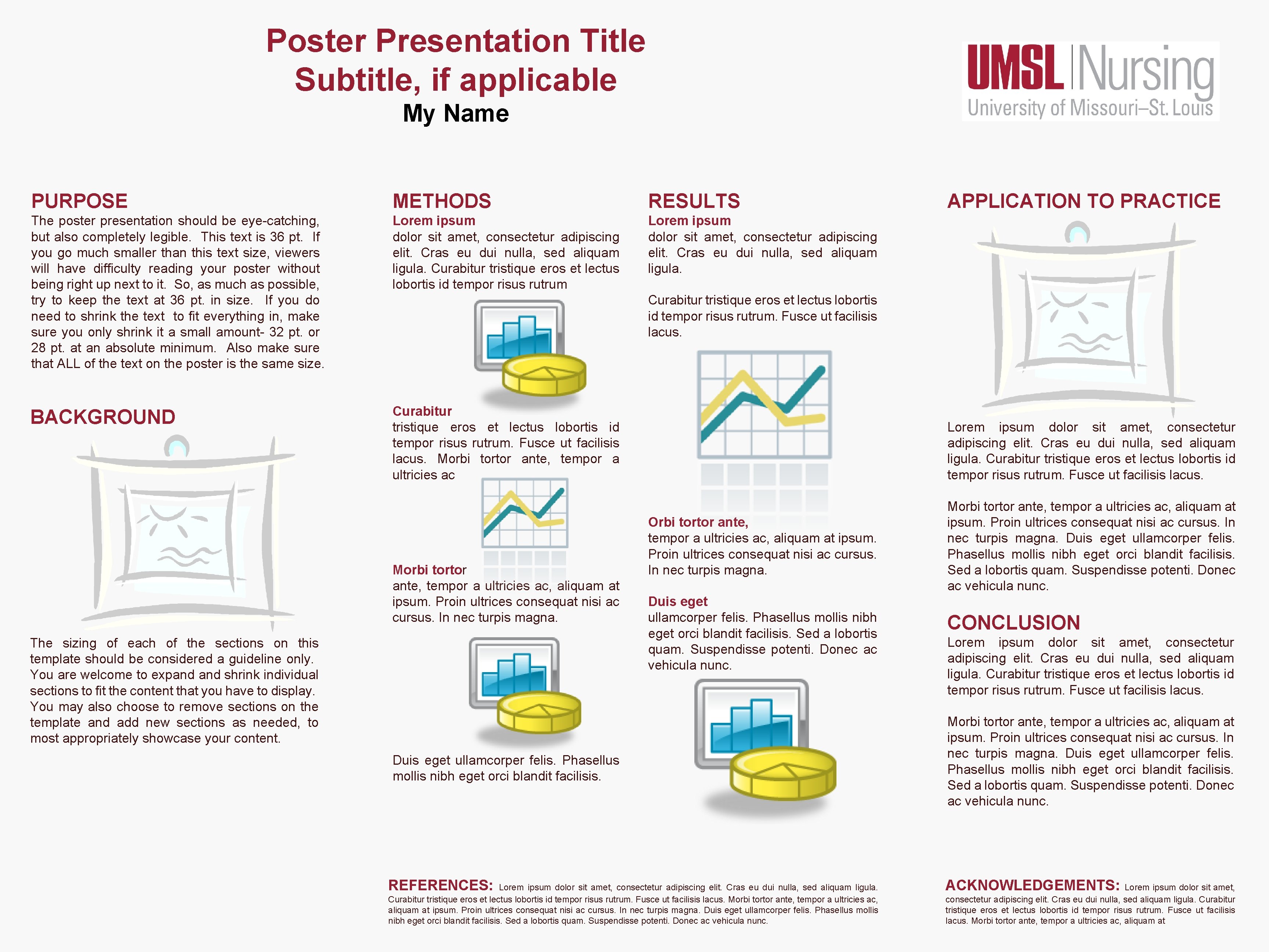 Poster Presentation Title Subtitle, if applicable My Name PURPOSE METHODS RESULTS The poster presentation