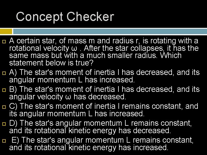 Concept Checker A certain star, of mass m and radius r, is rotating with Concept Checker A certain star, of mass m and radius r, is rotating with