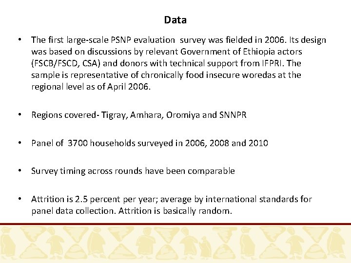 Data • The first large-scale PSNP evaluation survey was fielded in 2006. Its design Data • The first large-scale PSNP evaluation survey was fielded in 2006. Its design